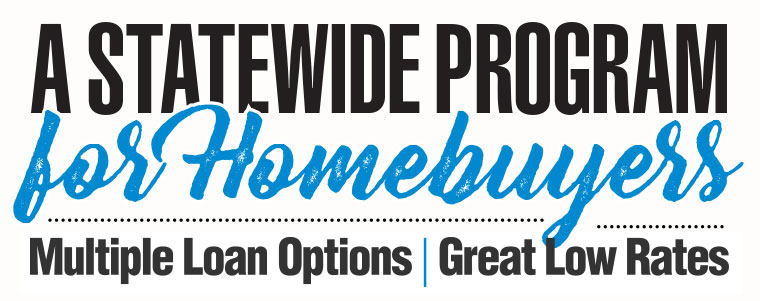 A Statewide Program for Hombuyers Provides Up To 5% Borrower Assistance!